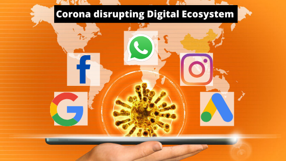 Corona disrupting Digital Ecosystem